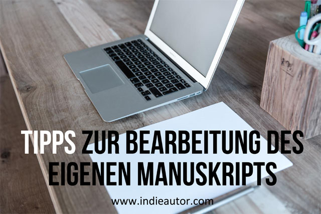 Tipps zur Bearbeitung des eigenen&nbsp;Manuskripts