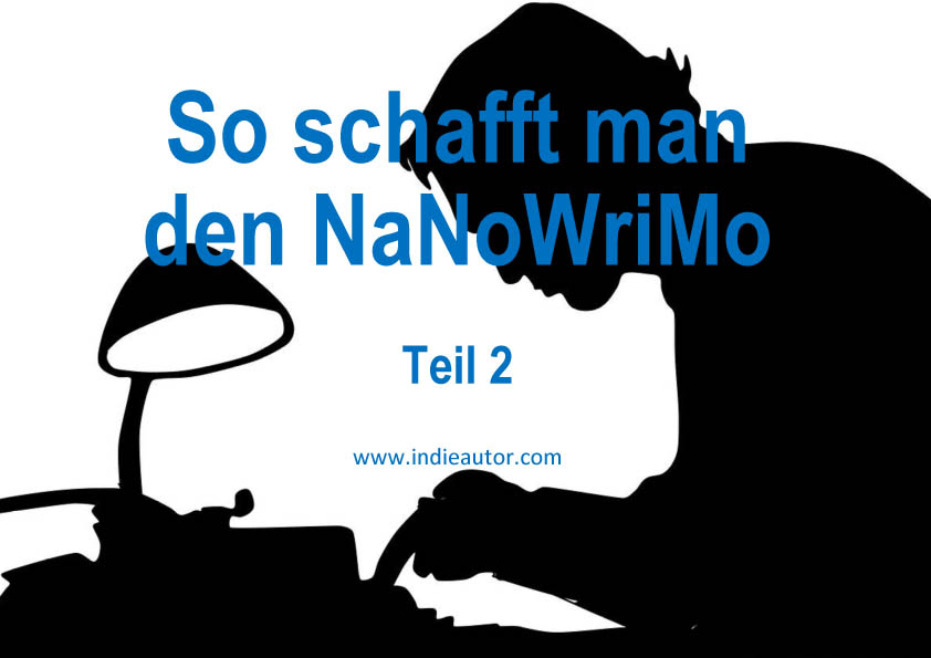 So schafft man den NaNoWriMo – Teil&nbsp;2